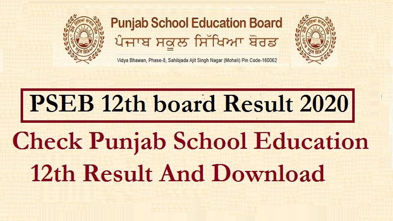 PSEB 12th board Result 2020 – Check Punjab School Education 12th Result And Download