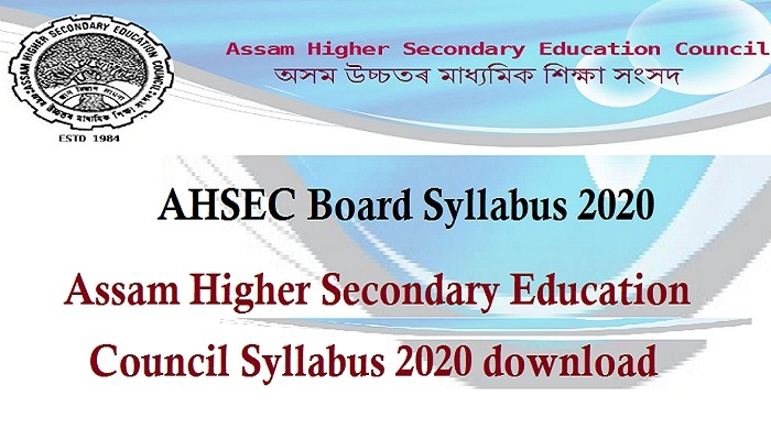 AHSEC Board Syllabus 2020 – Assam Higher Secondary Education Council Syllabus 2020 download