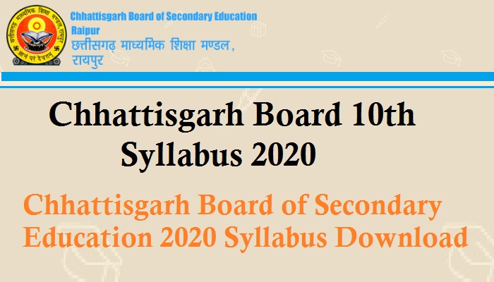 Chhattisgarh Board 10th Syllabus 2020 – Chhattisgarh Board of Secondary Education 2020 Syllabus Download