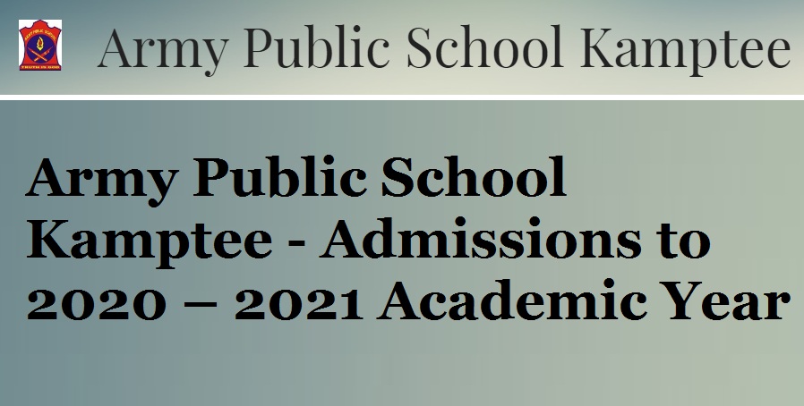 Army Public School Kamptee – Admissions to 2020 – 2021 Academic Year