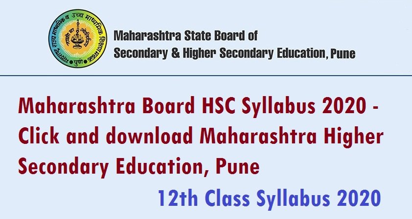 Maharashtra Board HSC Syllabus 2020 – Click and download Maharashtra Higher Secondary Education, Pune 12th Class Syllabus 2020