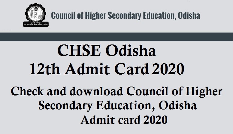 CHSE Odisha 12th Admit Card 2020 – Check and download Council of Higher Secondary Education, Odisha Admit card 2020
