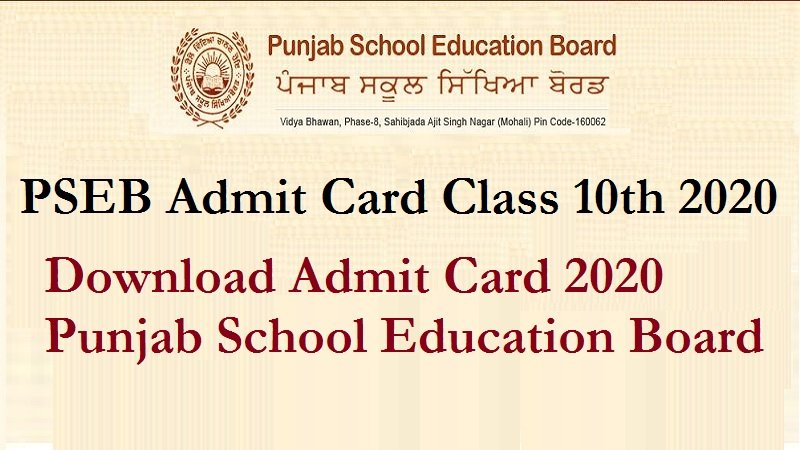 PSEB Admit Card Class 10th 2020 – Download Admit Card 2020 Punjab School Education Board