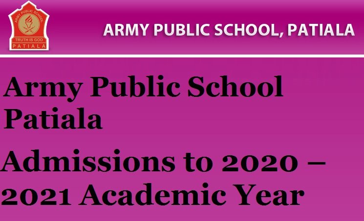 Army Public School Patiala – Admissions to 2020 – 2021 Academic Year