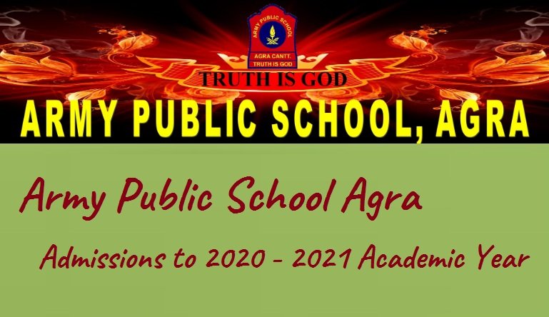 Army Public School Agra – Admissions to 2020 – 2021 Academic Year