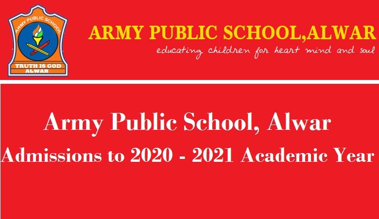 Army Public School, Alwar – Admissions to 2020 – 2021 Academic Year