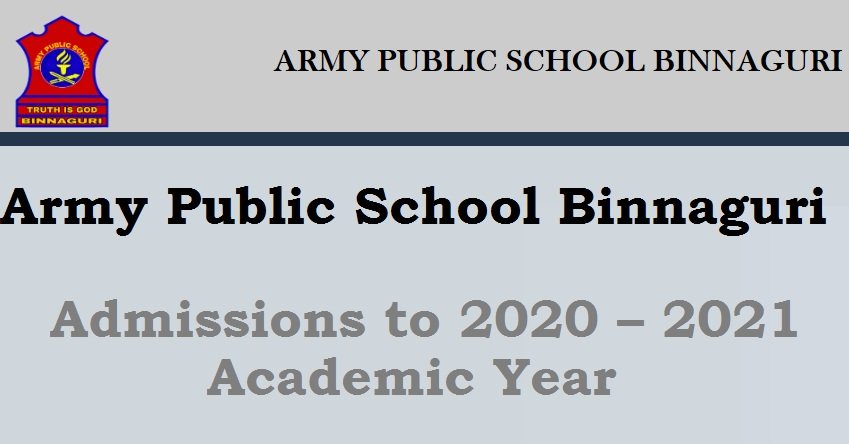 Army Public School Binnaguri – Admissions to 2020 – 2021 Academic Year
