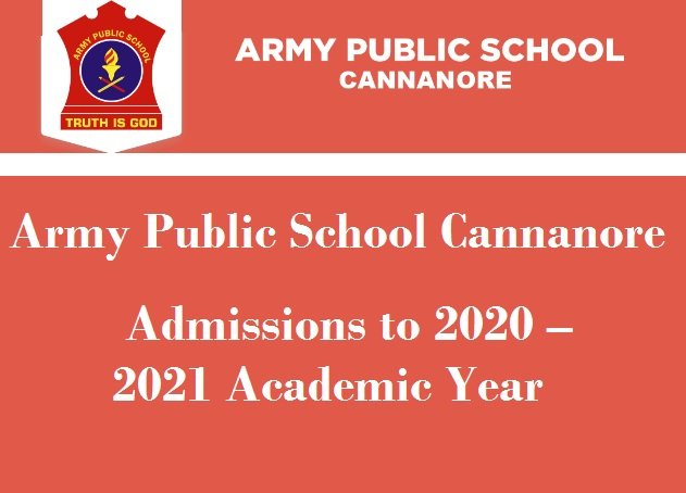 Army Public School Cannanore – Admissions to 2020 – 2021 Academic Year