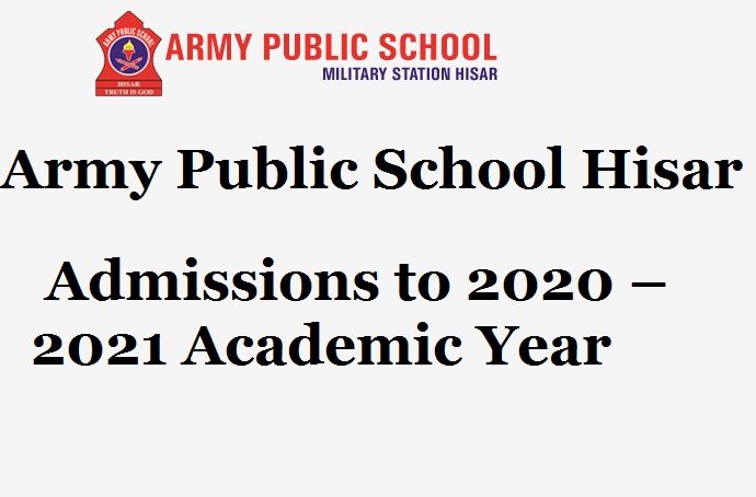 Army Public School Hisar – Admissions to 2020 – 2021 Academic Year
