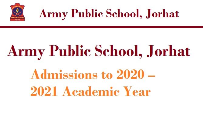 Army Public School, Jorhat – Admissions to 2020 – 2021 Academic Year