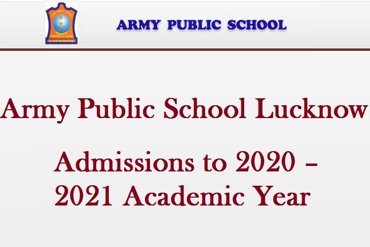 Army Public School Lucknow – Admissions to 2020 – 2021 Academic Year