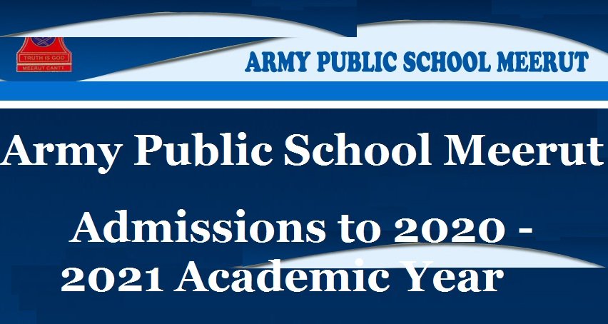 Army Public School Meerut – Admissions to 2020 – 2021 Academic Year