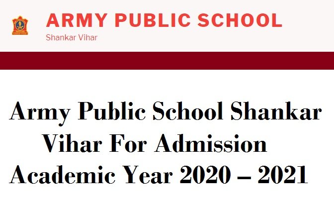 Army Public School Shankar Vihar For Admission Academic Year 2020 – 2021