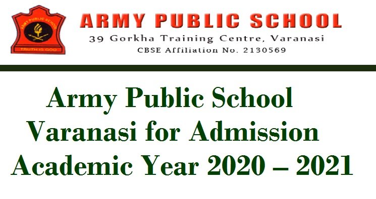 Army Public School Varanasi for Admission Academic Year 2020 – 2021