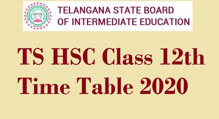 TS HSC Class 12th Time Table 2020 – Download the TS HSC 12th Class Time Table 2020