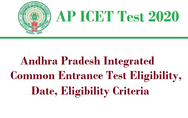 AP ICET Test 2020 – Andhra Pradesh Integrated Common Entrance Test Eligibility, Date, Eligibility Criteria