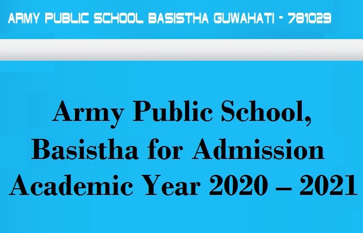 Army Public School, Basistha for Admission Academic Year 2020 – 2021