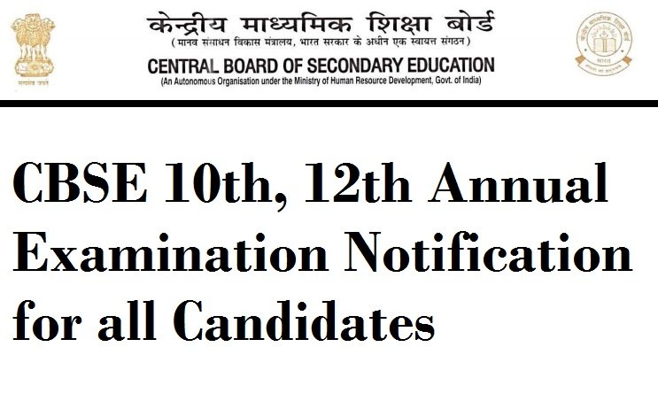 CBSE 10th, 12th Annual Examination Notification for all Candidates