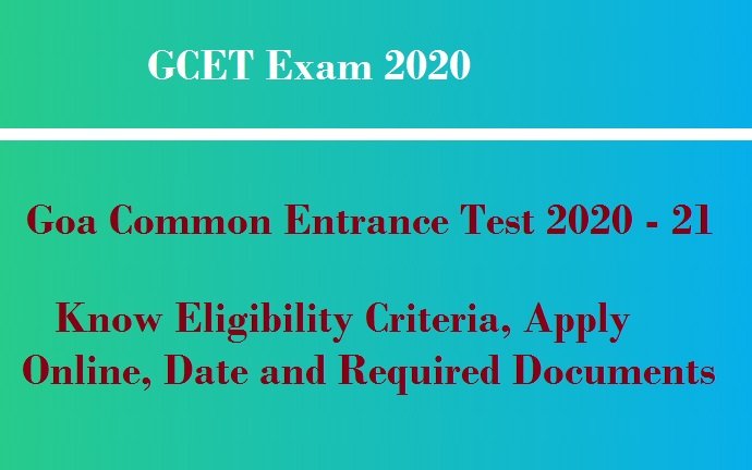 GCET Exam 2020-2021 – Goa Common Entrance Test 2020 – 2021