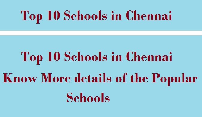 Top 10 Schools in Chennai Know More details of the Popular Schools