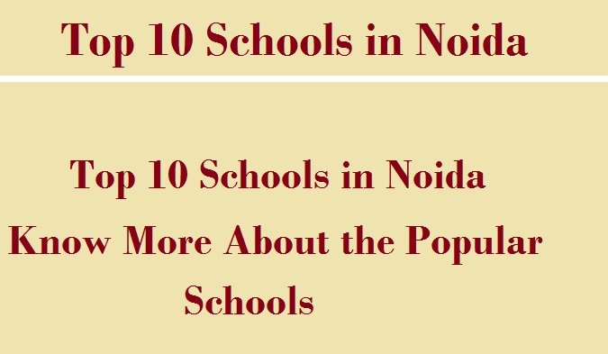 Top 10 Schools in Noida, Know More About the Popular Schools