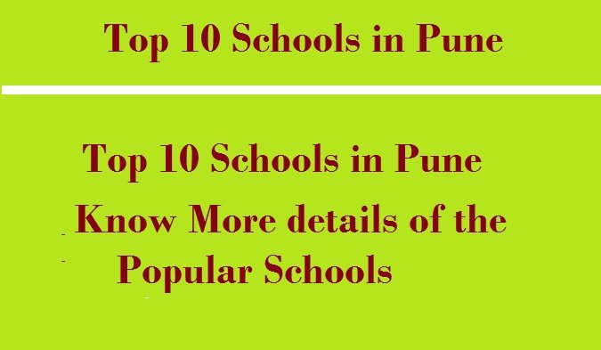 Top 10 Schools in Pune, Know More details of the Popular Schools