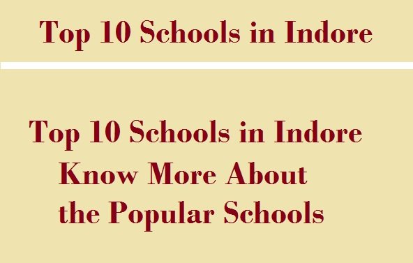 Top 10 Schools in Indore, Know More About the Popular Schools