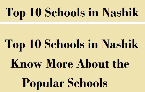 Top 10 Schools in Nashik, Know More About the Popular Schools