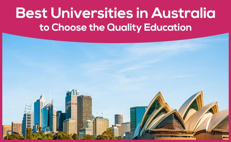 Best Universities in Australia to Choose the Quality Education