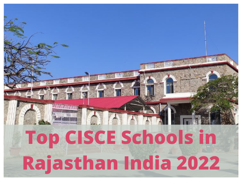 Top CISCE Schools in Rajasthan India 2022